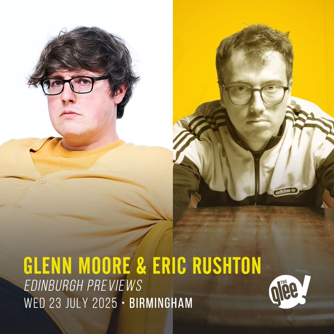 Glenn Moore & Eric Rushton - live comedy at The Glee Club Birmingham